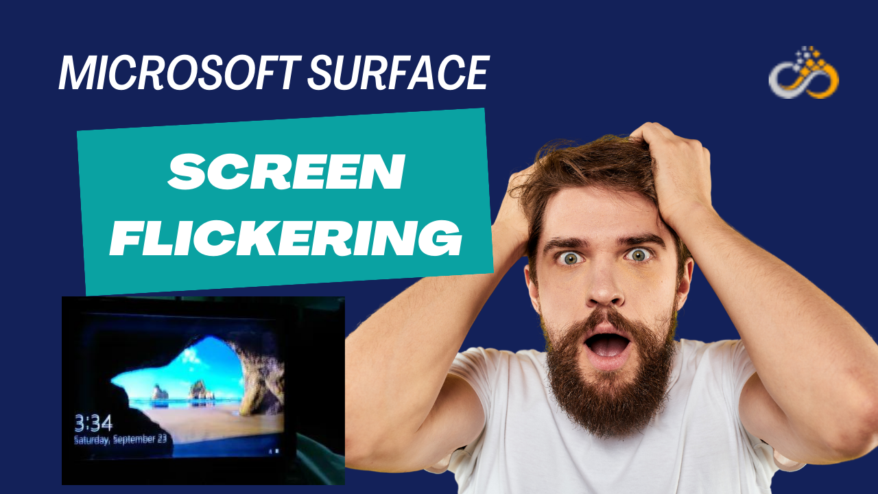 Troubleshooting Microsoft Surface Screen Flickering: A Comprehensive Guide