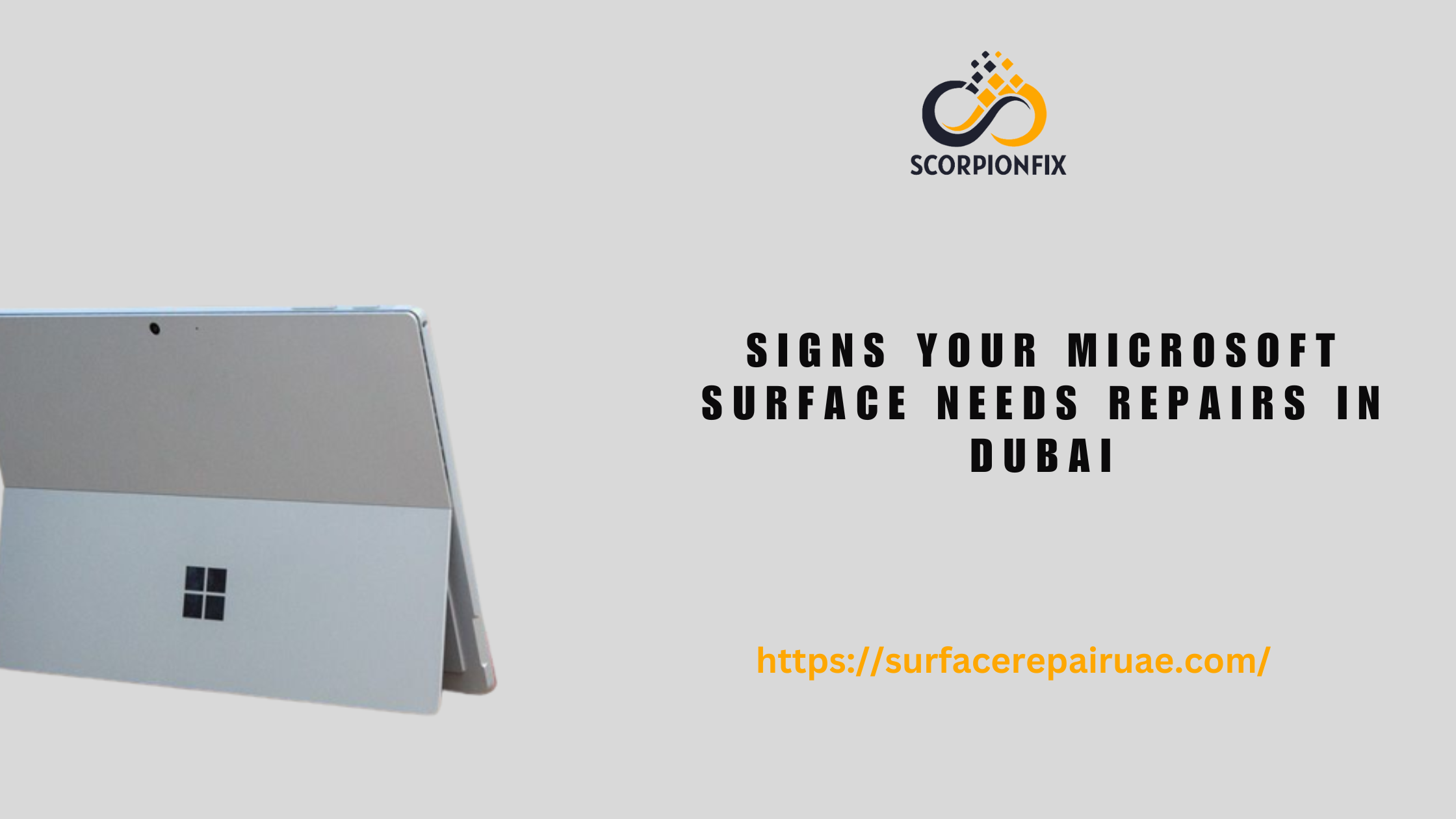 Unlocking Surface Secrets: Signs Your Microsoft Surface Needs Repairs in Dubai | Scorpionfix